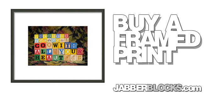 Wherever You Go Go With All Your Heart Framed Print